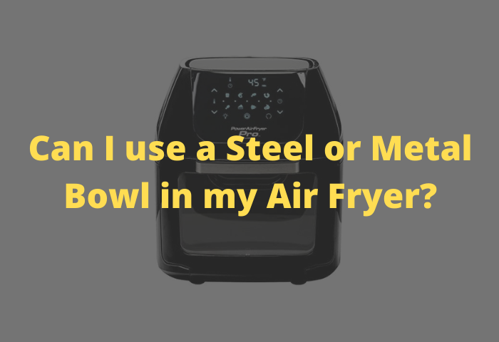 Can You Put Metal In An Air Fryer?